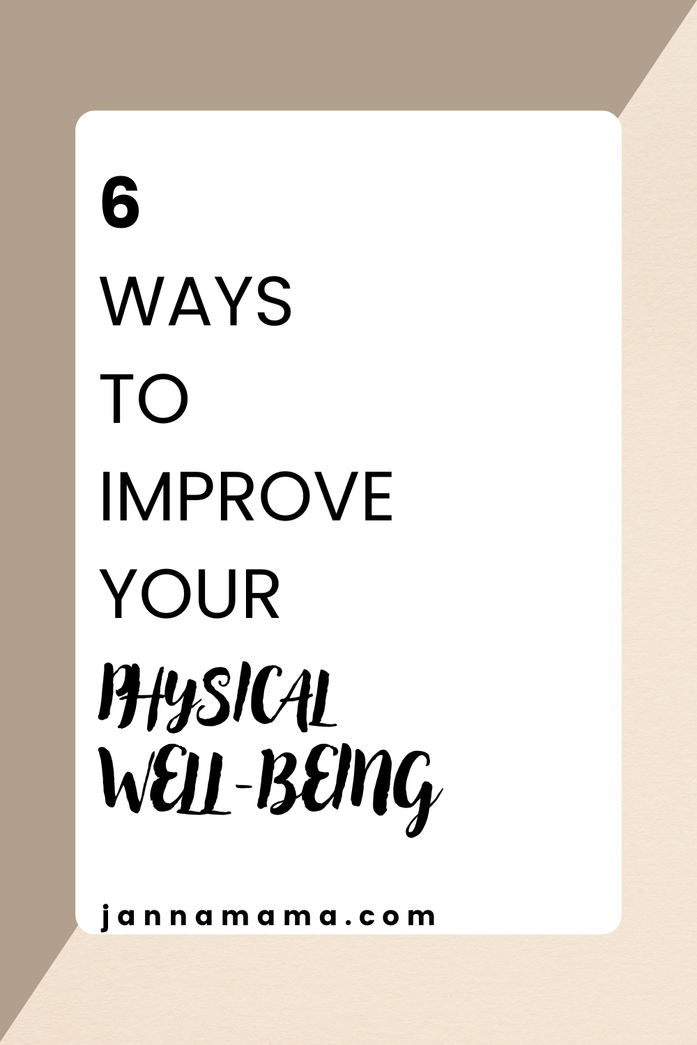 6 ways to improve physical well-being